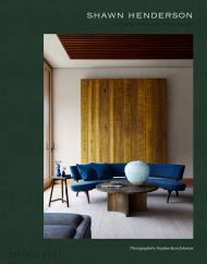 Shawn Henderson: Interiors in Context, автор: Shawn Henderson with Mayer Rus; photographs by Stephen Kent Johnson
