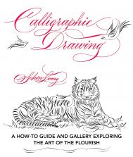 Calligraphic Drawing: A How-to Guide and Gallery Exploring the Art of the Flourish, автор: Schin Loong