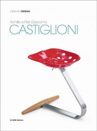 Achille e Pier Giacomo Castiglioni: Minimum Design, автор: Matteo Vercelloni