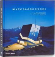 New Swiss Architecture, автор: Nathalie Herschdorfer