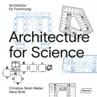 Architecture for Science, автор: Christine Nickl-Weller and Hans Nickl