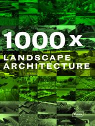 1000 x Landscape Architecture, автор: 