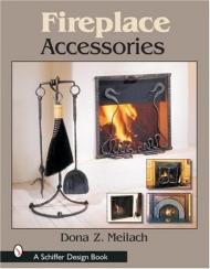 Fireplace Accessories, автор: Dona Z. Meilach