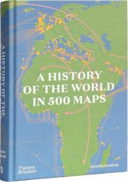 A History of the World in 500 Maps, автор: Christian Grataloup, Charlotte Becquart-Rousset, Légendes Cartographie 