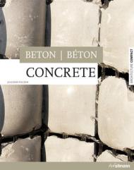 Architecture Compact: Concrete – Beton – Béton, автор: Joachim Fischer