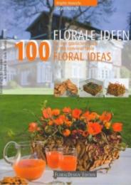 100 Floral Ideas for the Convivial Table, автор: Brigitte Heinrichs