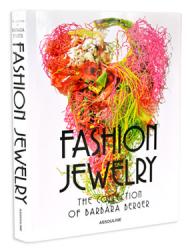 Fashion Jewelry:The Collection of Barbara Berger, автор: Harrice Simmons Miller