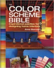 The Color Scheme Bible: Inspirational Palettes for Designing Home Interiors, автор: Anna Starmer