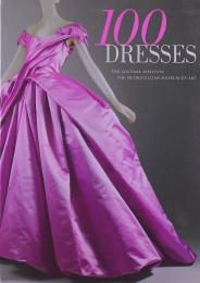100 Dresses: The Costume Institute at The Metropolitan Museum of Art, автор: Harold Koda