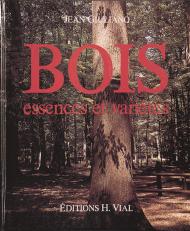 Bois, Essences et Varietes, автор: Jean Giuliano