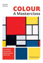 Color: A Master Class: Art History, Symbolism, Masterpieces, Materials, автор: Camille Viéville