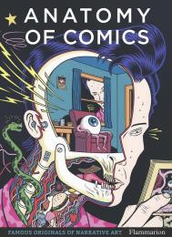 Anatomy of Comics: Famous Originals of Narrative Art, автор: Damien MacDonald