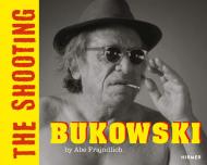 Bukowski: The Shooting, автор: Abe Frajndlich