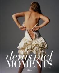 Denis Piel: Moments, автор: Written by Denis Piel, Contribution by Polly Allen Mellen and Donna Karan