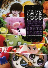 Face Food: The Visual Creativity of Japanese Bento Boxes, автор: Christopher D Salyers