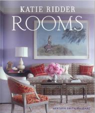 Katie Ridder: Rooms Heather Smith MacIsaac