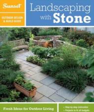 Landscaping with Stone: Fresh Ideas for Outdoor Living, автор: Ben Marks
