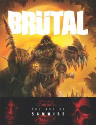 Brutal: The Art of Samwise, автор: Samwise Didier