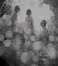 Cecil Beaton’s Bright Young Things, автор: 