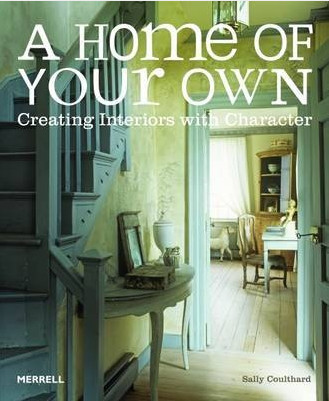 книга A Home of Your Own: Creating Interiors with Character, автор: Sally Coulthard