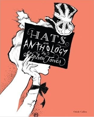книга Hats: An Anthology, автор: Stephen Jones, Oriole Cullen