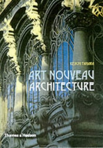 книга Art Nouveau Architecture, автор: Keiichi Tahara