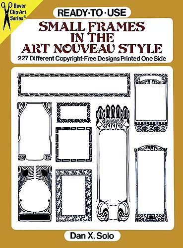 книга Ready-to-Use Frames in Art Nouveau Style: 227 Different Copyright-Free Designs Printed One Side, автор: 
