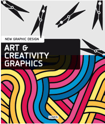 книга New Graphic Design: Art & Creativity Graphics, автор: Dimitris Kottas