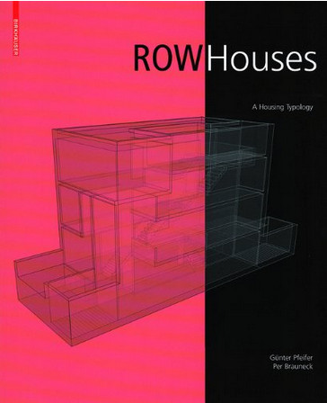 книга Row Houses: A Housing Typology, автор: Gunter Pfeifer
