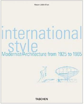 книга International Style. Modernist Architecture from 1925 to 1965, автор: Hasan-Uddin Khan