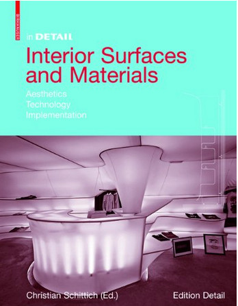книга In Detail: Interior Surfaces and Materials: Aesthetics, Technology, Implementation, автор: Christian Schittich
