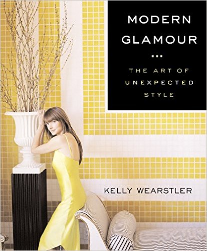 книга Modern Glamour: The Art of Unexpected Style, автор: Kelly Wearstler