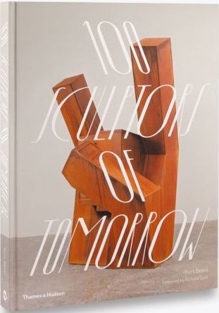 книга 100 Sculptors of Tomorrow, автор: Kurt Beers, Richard Cork
