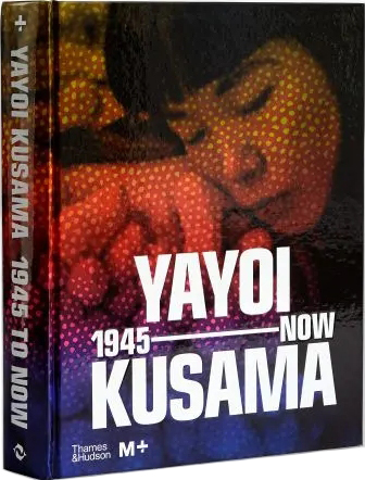 книга Yayoi Kusama: 1945 to Now, автор: Doryun Chong, Mika Yoshitake