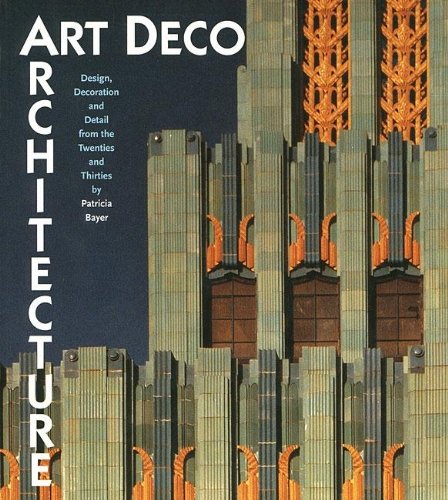 книга Art Deco Architecture, автор: Patricia Bayer