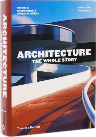 книга Architecture: The Whole Story, автор: Denna Jones