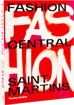книга Fashion Central Saint Martins, автор: Cally Blackman, Hywel Davies