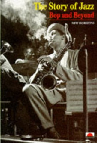 книга Story of Jazz - Bop and Beyond, автор: Frank Bergerot