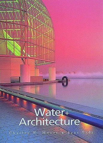 книга Water and Architecture, автор: Charles W. Moore