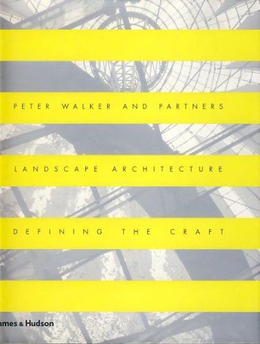 книга Peter Walker and Partners - Landscape Architecture Defining the Craft, автор: Peter Walker, Jane Brown Gillette