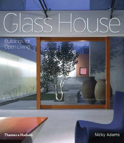 книга Glass House: Buildings for Open Living, автор: Nicky Adams