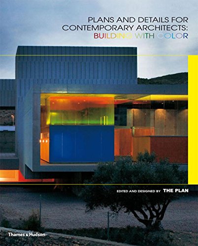 книга Plans and Details for Contemporary Architects: Building with Colour, автор: The Plan