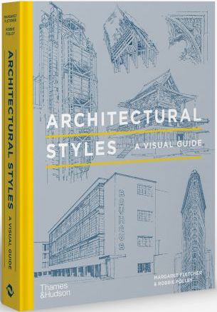 книга Architectural Styles: A Visual Guide, автор: Robbie Polley, Margaret Fletcher