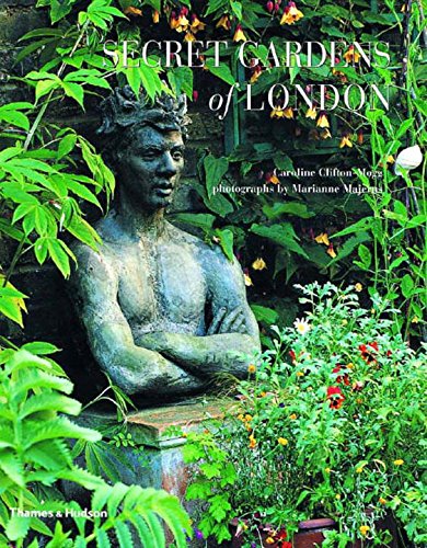 книга Secret Gardens of London, автор: Caroline Clifton-Mogg, Marianne Majerus