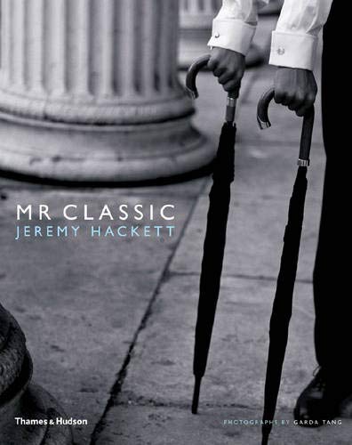 книга Mr Classic: Jeremy Hackett, автор: Jeremy Hackett, Garda Tang
