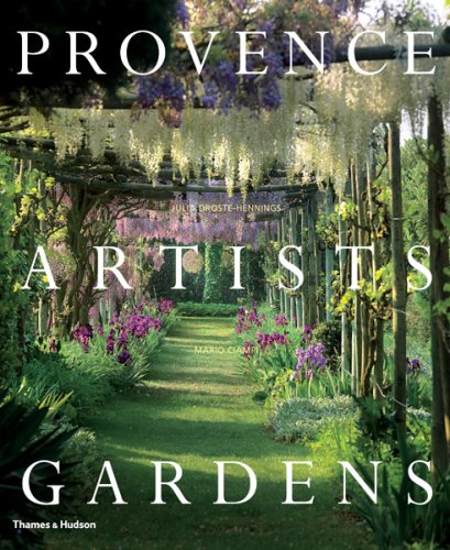 книга Provence · Artists · Gardens, автор: Julia Droste-Hennings, Mario Ciampi