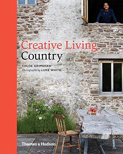 книга Creative Living: Country, автор: Chloe Grimshaw, Luke White