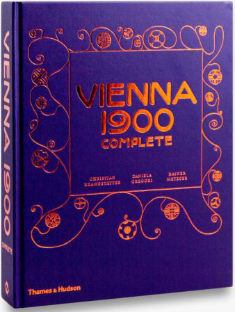книга Vienna 1900 Complete, автор: Christian Brandstätter, Rainer Metzger, Daniela Gregori