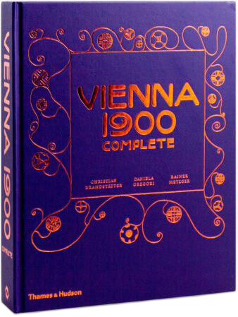 книга Vienna 1900 Complete, автор: Christian Brandstätter, Rainer Metzger, Daniela Gregori