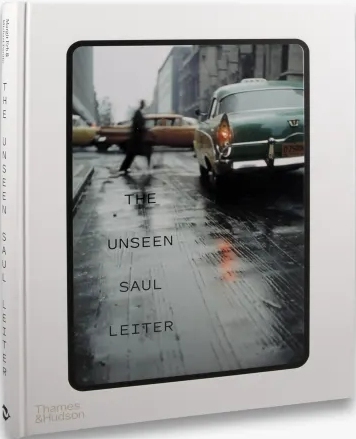 книга The Unseen Saul Leiter, автор: Margit Erb, Michael Parillo